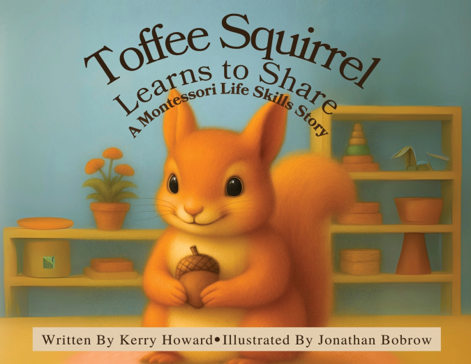 Toffee Squirrel Learns to Share