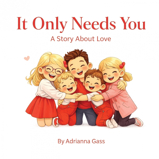 It Only Needs You