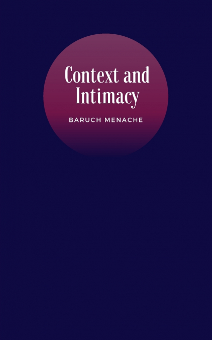 Context and Intimacy