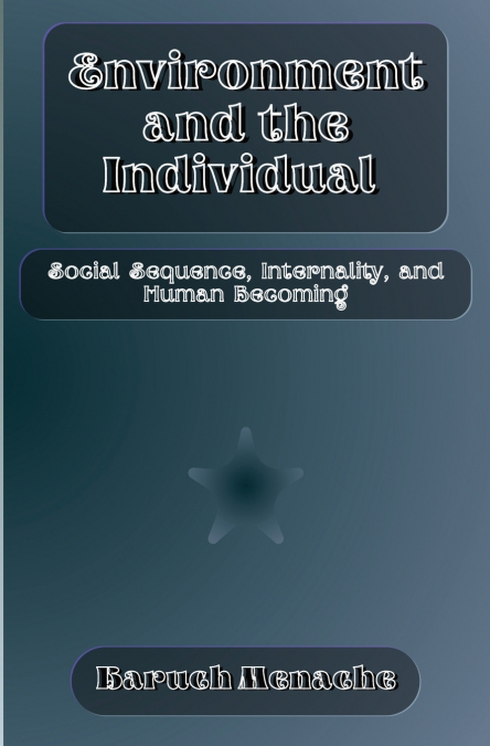 Environment and the Individual