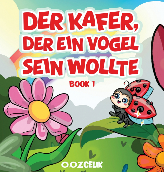Der Käfer, der ein Vogel sein wollte
