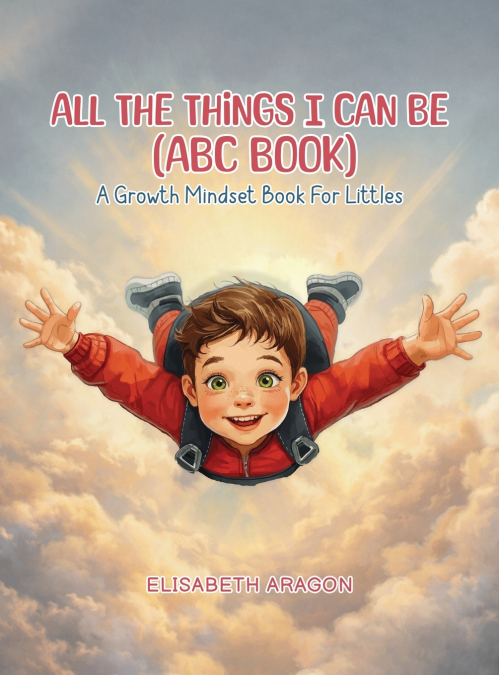 All The Things I Can Be (ABC Book)
