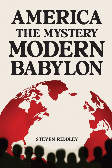 America, The Mystery Modern Babylon
