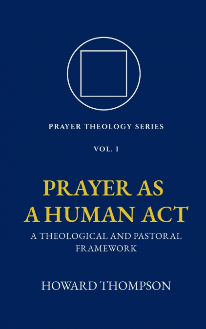 PRAYER AS A HUMAN ACT
