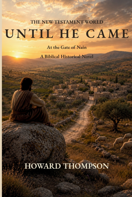 UNTIL HE CAME