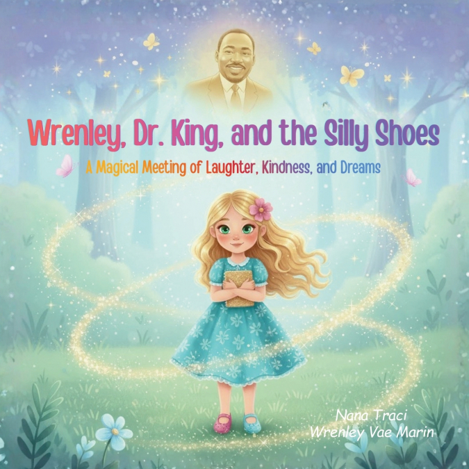 Wrenley, Dr. King, and the Silly Shoes