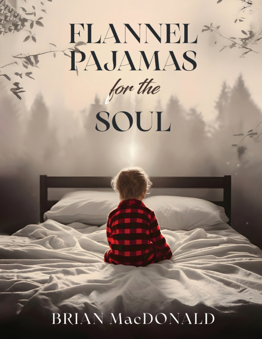 Flannel Pajamas For The Soul