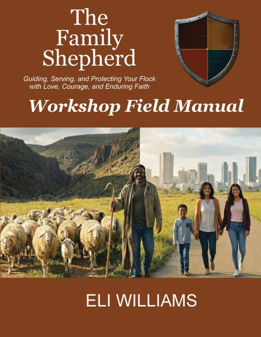 The Family Shepherd Field Manual