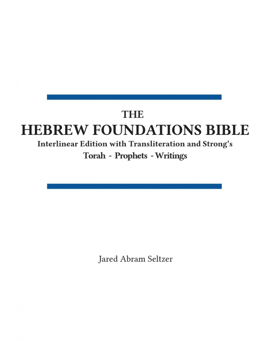 The Hebrew Foundations Bible