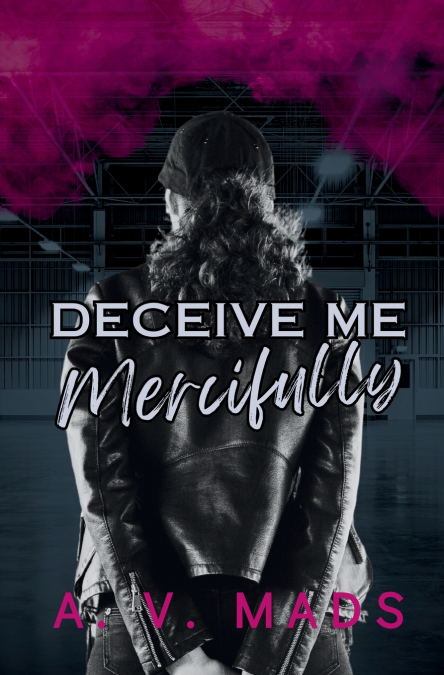 Deceive Me Mercifully