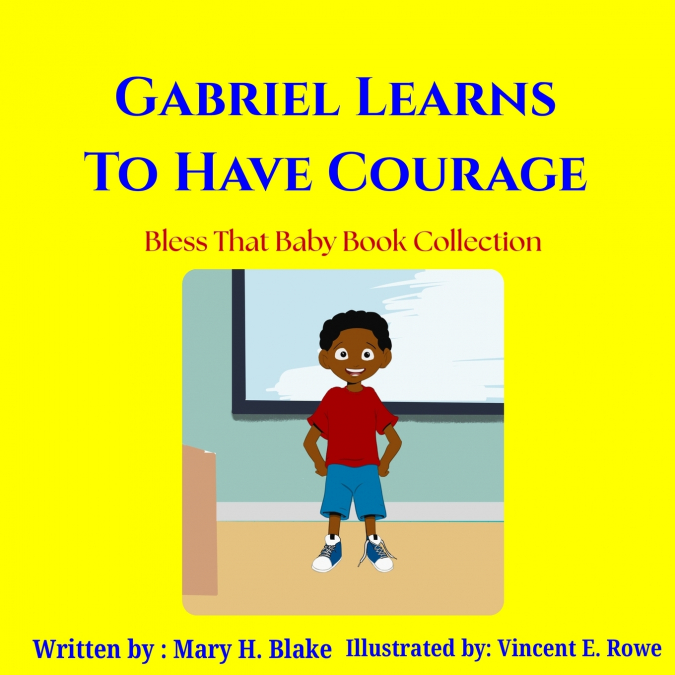 Gabriel Learns to Have Courage