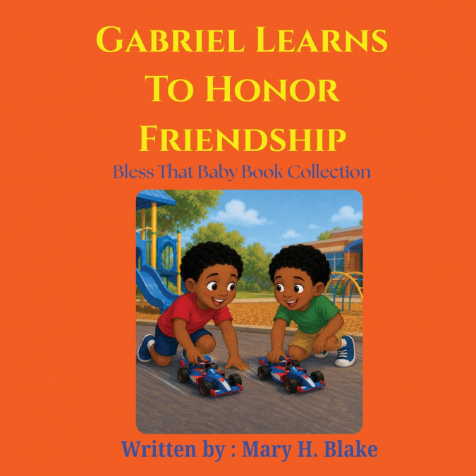 Gabriel Learns to Honor Friendship