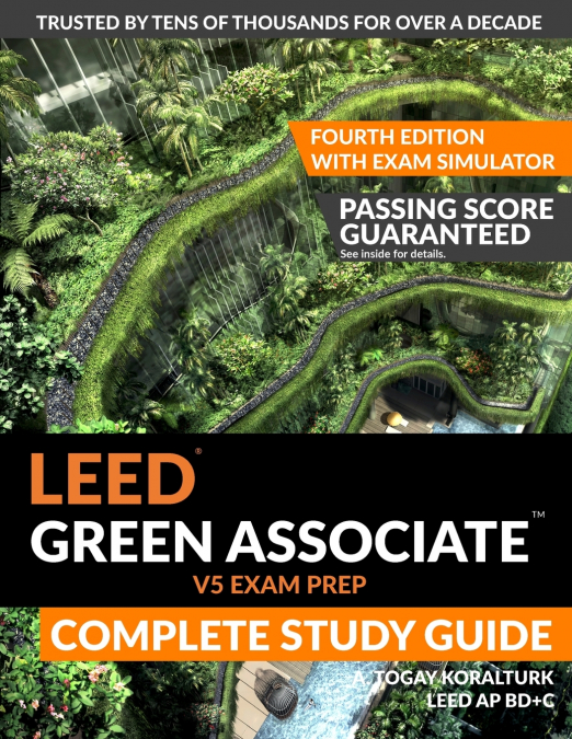 LEED Green Associate V5 Exam Prep Complete Study Guide (Fourth Edition) - With Exam Simulator