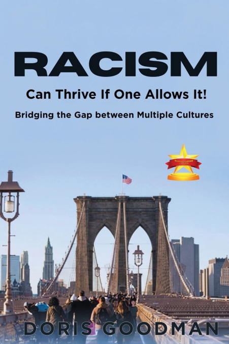 Racism Can Thrive If One Allows It!