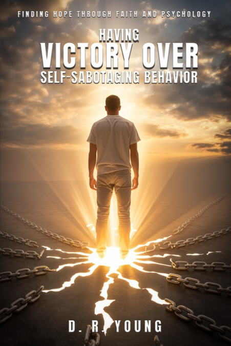 Having Victory Over Self- Sabotaging Behaviour