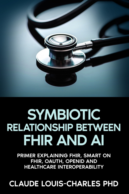 The Symbiotic Relationship Between FHIR and AI