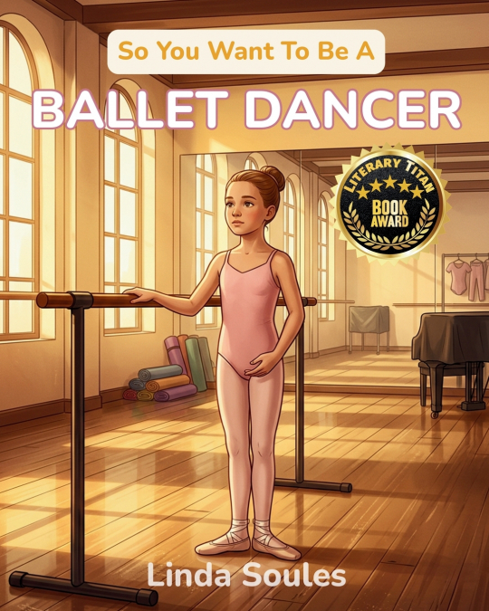 So You Want To Be A Ballet Dancer