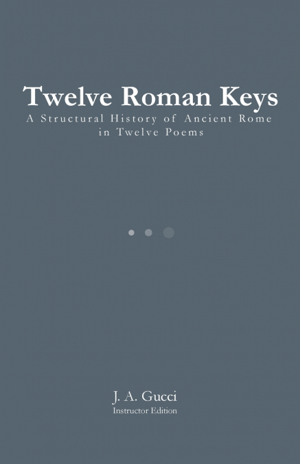 Twelve Roman Keys (Instructor Edition)