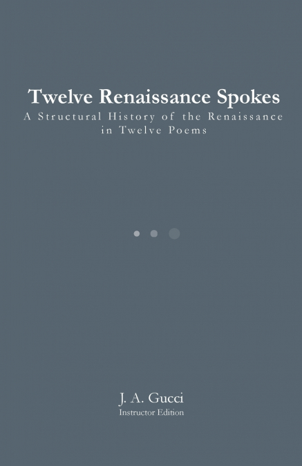 Twelve Renaissance Spokes (Instructor Edition)