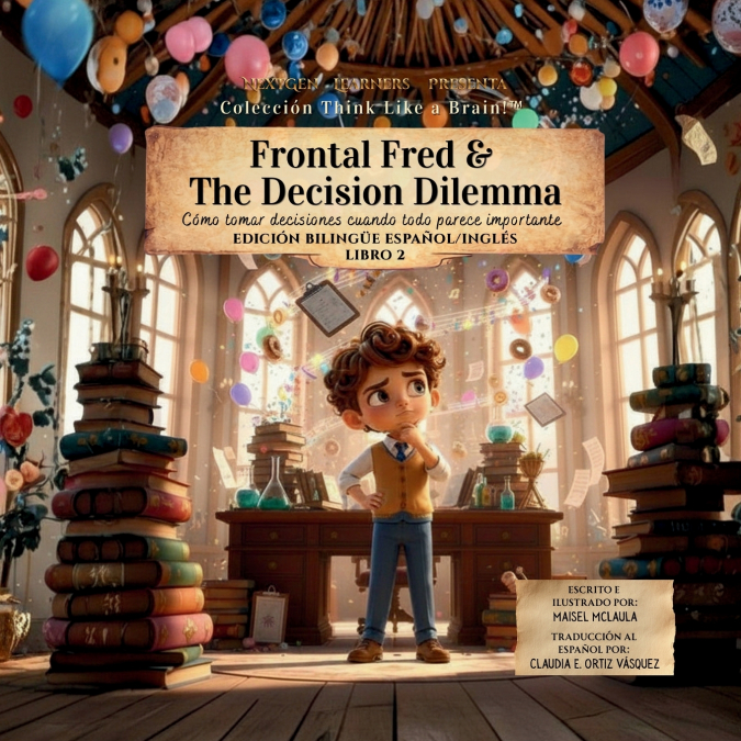 Frontal Fred and the Decision Dilemma