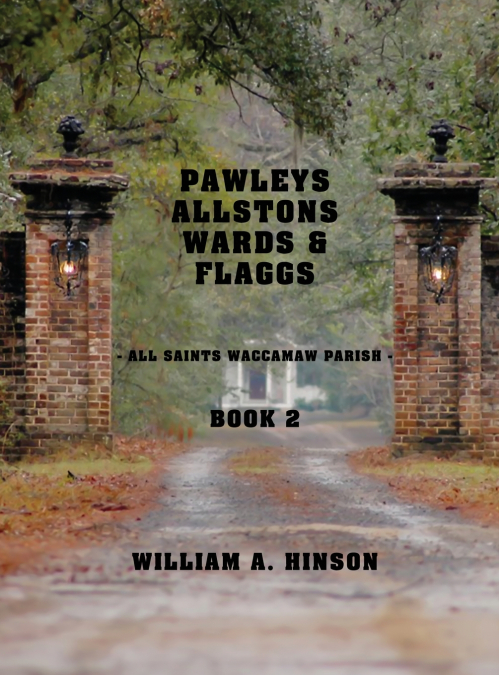 Pawleys, Allstons, Wards & Flaggs Book 2