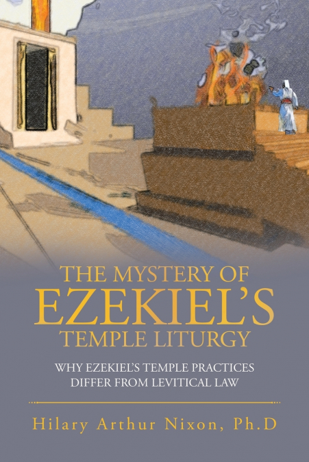 The Mystery of Ezekiel’s Temple Liturgy