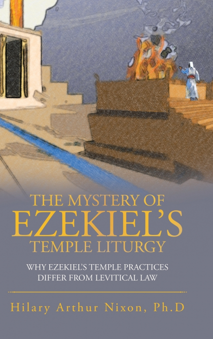 The Mystery of Ezekiel’s Temple Liturgy