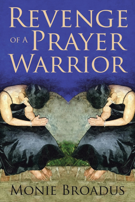 Revenge of a Prayer Warrior