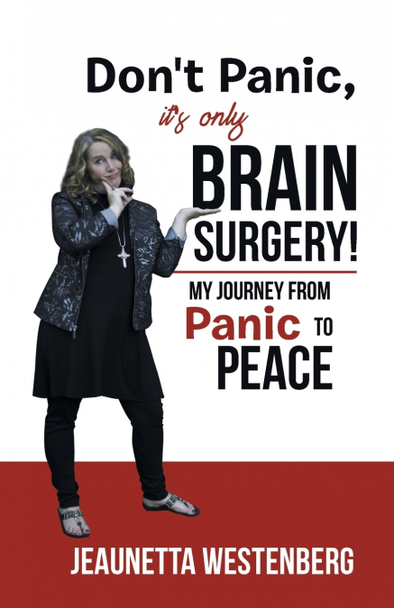 Don’t Panic, It’s  Only Brain Surgery!