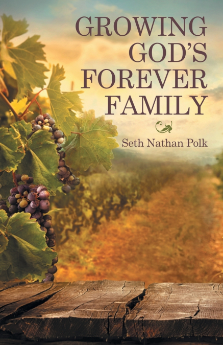 Growing God’S Forever Family