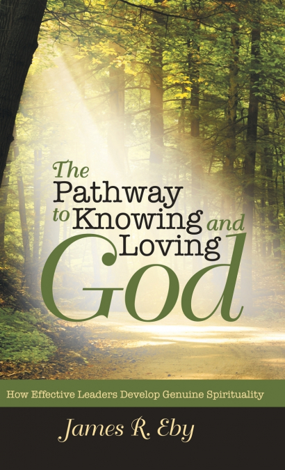 The Pathway to Knowing and Loving God