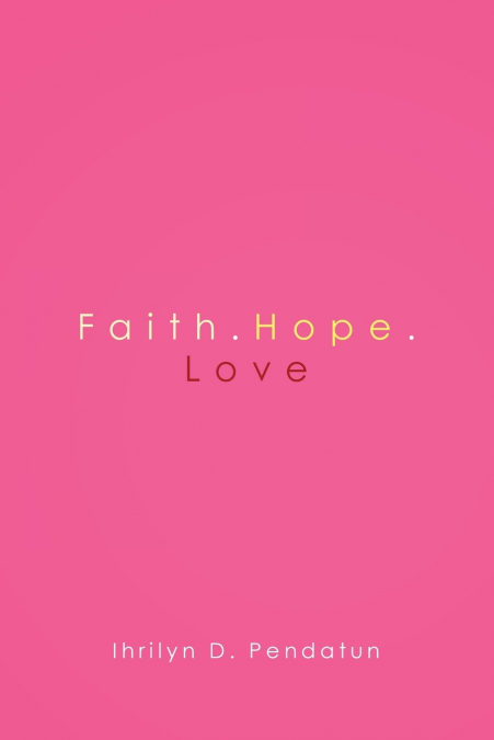 Faith.Hope.Love