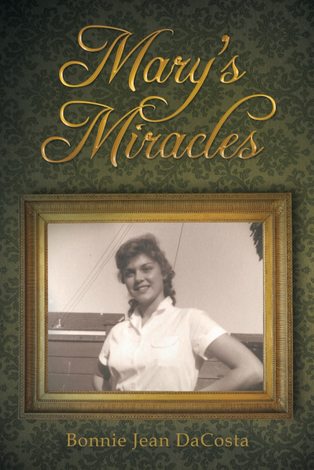 Mary’s Miracles