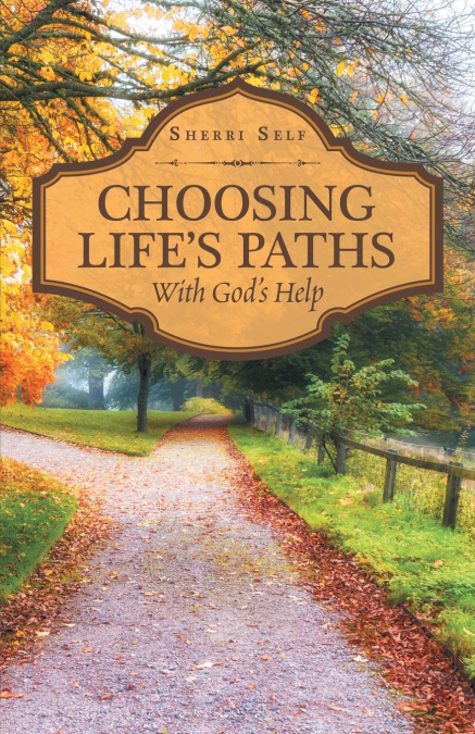 Choosing Life’S Paths