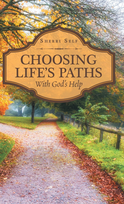 Choosing Life’S Paths
