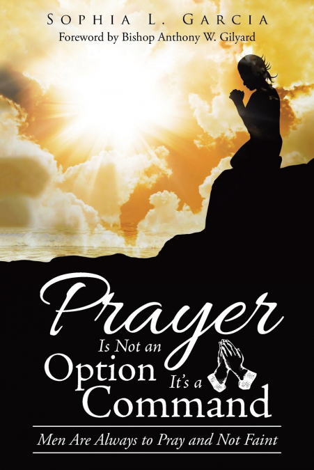 Prayer Is Not an Option It’S a Command