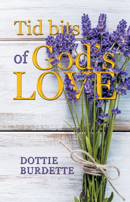 Tid Bits of God’s Love