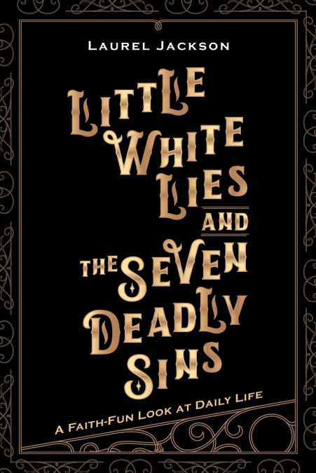 Little White Lies and the Seven Deadly Sins