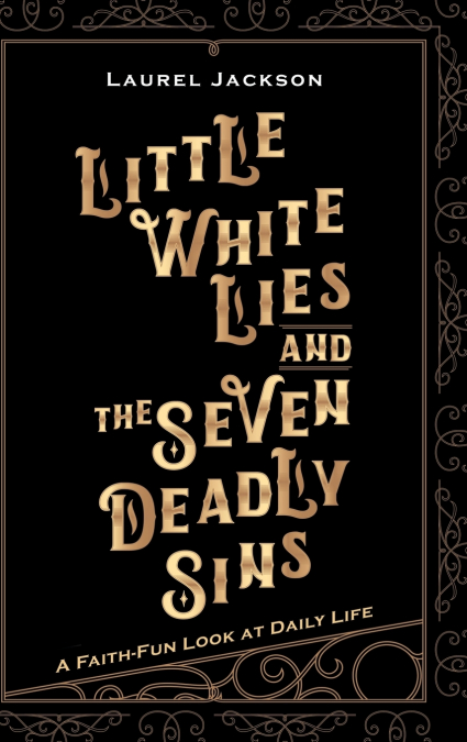 Little White Lies and the Seven Deadly Sins