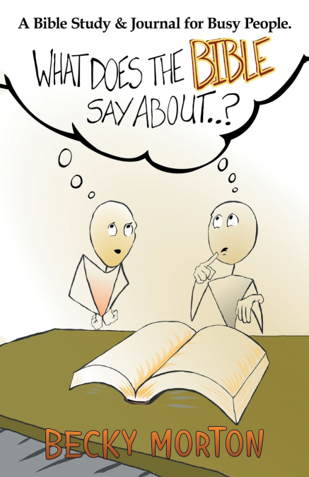 What Does the Bible Say About . . . ?