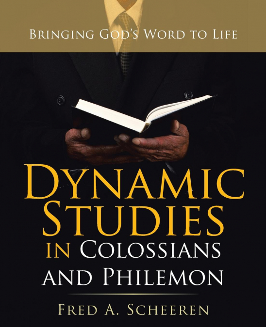 Dynamic Studies in Colossians and Philemon