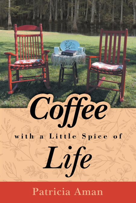 Coffee with a Little Spice of Life