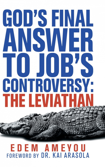 God’s Final Answer to Job’s Controversy