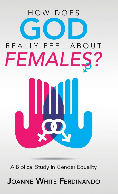 How Does God Really Feel About Females?