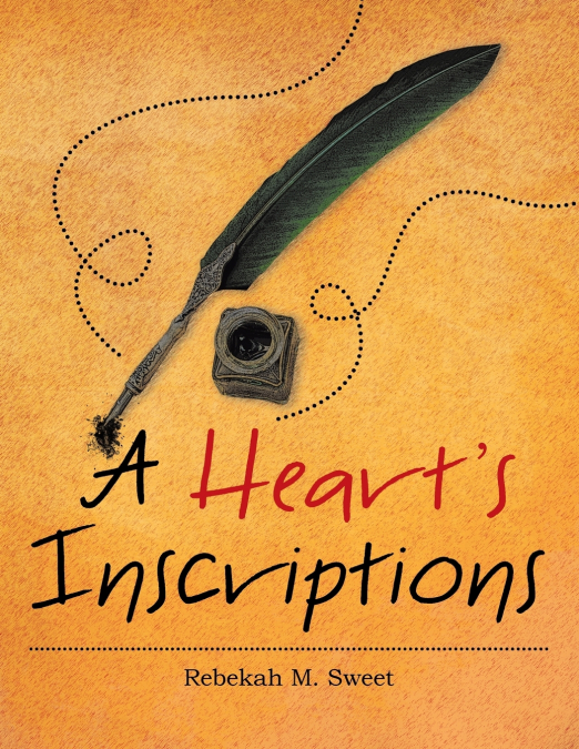 A Heart’s Inscriptions