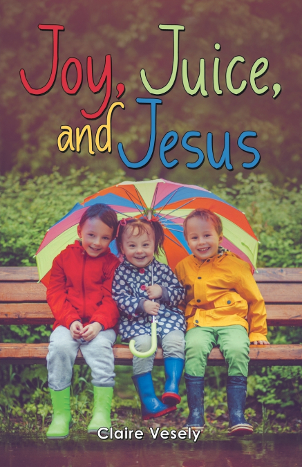 Joy, Juice, and Jesus