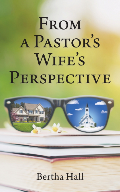 From a Pastor’s Wife’s Perspective