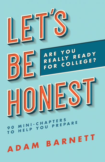 Let’s Be Honest Are You Really Ready for College?