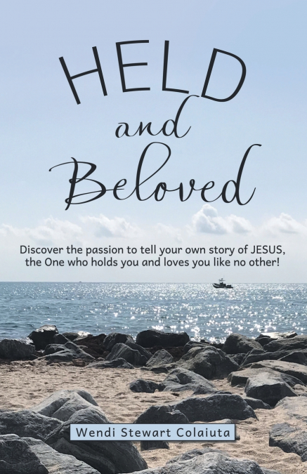 Held and Beloved