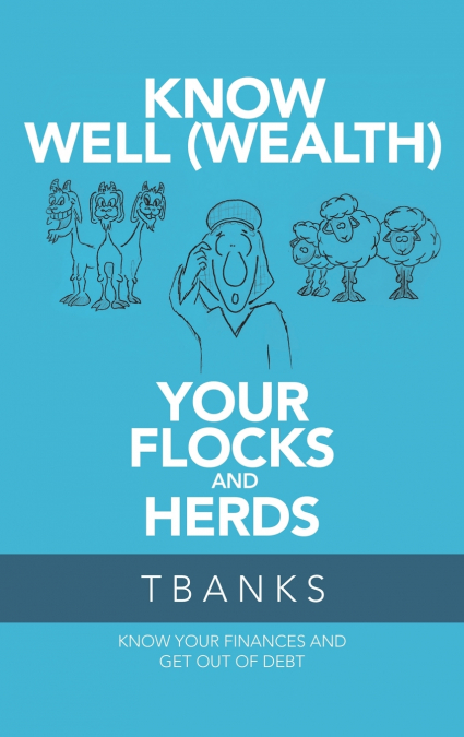 Know Well (Wealth) Your Flocks and Herds